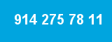 914 275 78 11